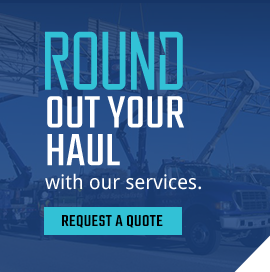 Round out your haul with our services. Request a quote